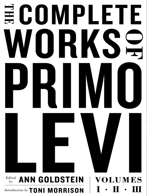 Title details for The Complete Works of Primo Levi by Primo Levi - Available